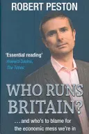 ¿Quién gobierna Gran Bretaña? - ...y quién es el culpable del lío económico en el que nos encontramos - Who Runs Britain? - ...and who's to blame for the economic mess we're in