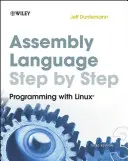 Lenguaje ensamblador paso a paso: Programación con Linux - Assembly Language Step-By-Step: Programming with Linux