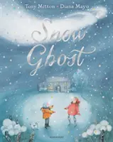 El fantasma de las nieves - El libro ilustrado más entrañable del año - Snow Ghost - The Most Heartwarming Picture Book of the Year