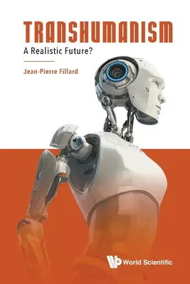 Transhumanismo: ¿Un futuro realista? - Transhumanism: A Realistic Future?