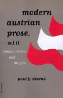 Prosa austriaca moderna - Volumen 2 - Interpretaciones y reflexiones - Modern Austrian Prose - Volume 2 - Interpretations & Insights