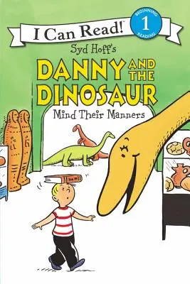 Danny y el dinosaurio cuidan sus modales - Danny and the Dinosaur Mind Their Manners