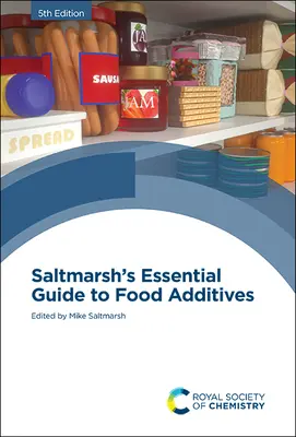 Guía esencial de aditivos alimentarios de Saltmarsh - Saltmarsh's Essential Guide to Food Additives