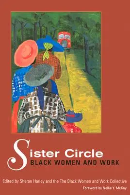 Círculo de hermanas: las mujeres negras y el trabajo - Sister Circle: Black Women and Work