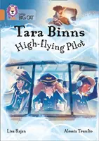 Tara Binns: Piloto de altos vuelos: Banda 12/Cobre - Tara Binns: High-Flying Pilot: Band 12/Copper