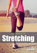 La ciencia del estiramiento - The Science of Stretching