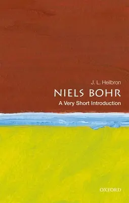 Niels Bohr: Una introducción muy breve - Niels Bohr: A Very Short Introduction