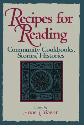 Recetas de lectura: Libros de cocina, relatos e historias de la comunidad - Recipes for Reading: Community Cookbooks, Stories, Histories