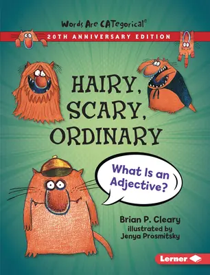 Peludo, espeluznante, ordinario, edición 20 aniversario: ¿Qué es un adjetivo? - Hairy, Scary, Ordinary, 20th Anniversary Edition: What Is an Adjective?