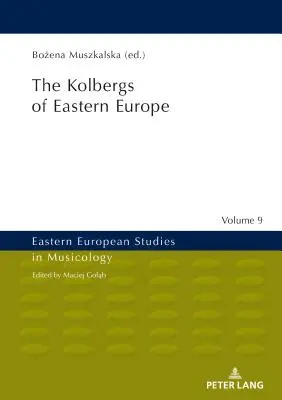Los Kolberg de Europa del Este - The Kolbergs of Eastern Europe