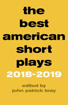 Las mejores obras cortas estadounidenses 2018-2019 - The Best American Short Plays 2018-2019