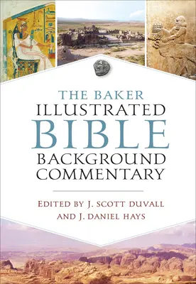 El Comentario Bíblico Ilustrado de Fondo de Baker - The Baker Illustrated Bible Background Commentary