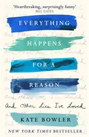 Todo sucede por una razón y otras mentiras que me han encantado - Everything Happens for a Reason and Other Lies I've Loved