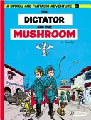 El dictador y la seta - The Dictator and the Mushroom