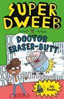 Super Dweeb contra el Doctor Eraser-Butt - Super Dweeb v. Doctor Eraser-Butt