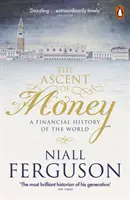 La ascensión del dinero - Una historia financiera del mundo - Ascent of Money - A Financial History of the World