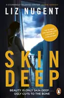 Skin Deep: el éxito de ventas número 1 que no te dejará indiferente. - Skin Deep - The unputdownable No. 1 bestseller that will shock you