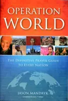 Operación Mundo: La guía de oración definitiva para cada nación - Operation World: The Definitive Prayer Guide to Every Nation