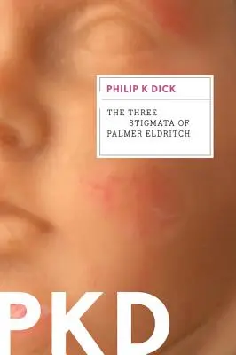 Los tres estigmas de Palmer Eldritch - The Three Stigmata of Palmer Eldritch