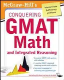 McGraw-Hills Conquering the GMAT Math and Integrated Reasoning, 2ª edición - McGraw-Hills Conquering the GMAT Math and Integrated Reasoning, 2nd Edition