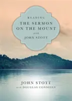 Lectura del Sermón de la Montaña con John Stott: 8 semanas para individuos o grupos - Reading the Sermon on the Mount with John Stott: 8 Weeks for Individuals or Groups