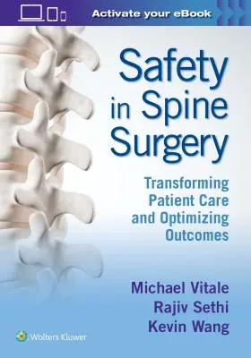 Seguridad en la cirugía de la columna vertebral: Transformación de la atención al paciente y optimización de los resultados - Safety in Spine Surgery: Transforming Patient Care and Optimizing Outcomes