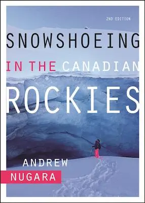 Raquetas de nieve en las Rocosas canadienses - Snowshoeing in the Canadian Rockies