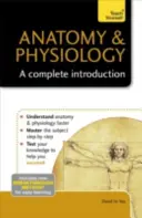 Anatomía y fisiología: Una introducción completa - Anatomy & Physiology: A Complete Introduction