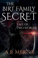 El secreto de la familia Birt y la historia de dos mundos - The Birt Family Secret and the Tale of Two Worlds