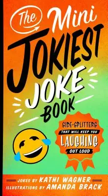 El libro de chistes más divertido: Chistes que te harán reír a carcajadas - The Mini Jokiest Joke Book: Side-Splitters That Will Keep You Laughing Out Loud