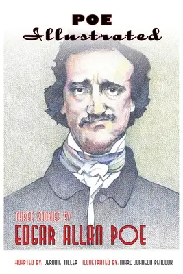 Poe Ilustrado: Tres cuentos de Edgar Allan Poe - Poe Illustrated: Three Stories by Edgar Allan Poe