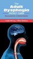 Guía de bolsillo de la disfagia del adulto: de la neuroanatomía a la práctica clínica - Adult Dysphagia Pocket Guide - Neuroanatomy to Clinical Practice