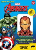 Aprende a dibujar a los Vengadores de Marvel: Cómo dibujar a tus personajes favoritos, incluidos Iron Man, Capitán América, Hulk, Pantera Negra, Viuda Negra y M - Learn to Draw Marvel Avengers: How to Draw Your Favorite Characters, Including Iron Man, Captain America, the Hulk, Black Panther, Black Widow, and M