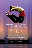 Trans Kids: El género en el siglo XXI - Trans Kids: Being Gendered in the Twenty-First Century