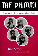 Los Dhimmi: Judíos y cristianos bajo el Islam - The Dhimmi: Jews & Christians Under Islam