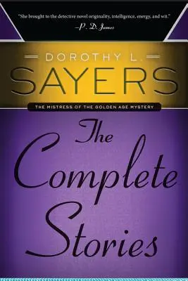 Dorothy L. Sayers Los cuentos completos - Dorothy L. Sayers: The Complete Stories