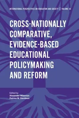 Elaboración de políticas y reformas educativas transnacionales comparadas y basadas en datos empíricos - Cross-Nationally Comparative, Evidence-Based Educational Policymaking and Reform