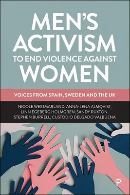 Activismo masculino para acabar con la violencia contra las mujeres: Voces de España, Suecia y el Reino Unido - Men's Activism to End Violence Against Women: Voices from Spain, Sweden and the UK