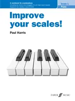 ¡Mejora tus escalas! Piano Grado 1: Libro de ejercicios para exámenes - Improve Your Scales! Piano Grade 1: A Workbook for Examinations