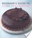 Guía de decoración de tartas para principiantes - Beginner'S Guide to Cake Decorating