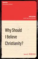 ¿Por qué debo creer en el cristianismo? - Why Should I Believe Christianity?