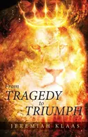 De la tragedia al triunfo - From Tragedy to Triumph