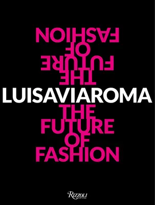 Luisa Via Roma: El futuro de la moda - Luisa Via Roma: The Future of Fashion