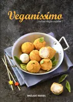 Veganissimo: Cocina Vegana Italiana - Veganissimo: Italian Vegan Cuisine