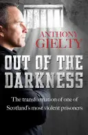 Salir de la oscuridad: La transformación de uno de los presos más violentos de Escocia - Out of the Darkness: The Transformation of One of Scotland's Most Violent Prisoners