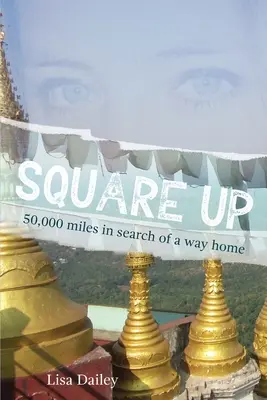 Square Up: 50.000 millas en busca de un camino a casa - Square Up: 50,000 Miles in Search of a Way Home