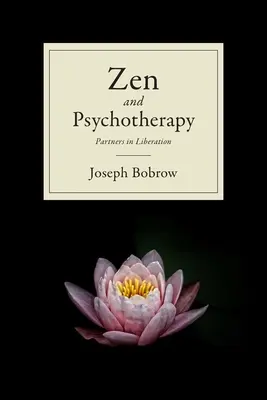 Zen y psicoterapia: Socios en la liberación - Zen and Psychotherapy: Partners in Liberation