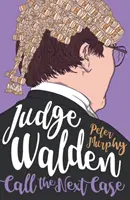 Juez Walden - Llame al siguiente caso - Judge Walden - Call the Next Case