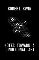 Notas para un arte condicional - Notes Toward a Conditional Art