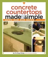 Encimeras de Hormigón Simplificadas: Una Guía Paso a Paso [Con DVD] - Concrete Countertops Made Simple: A Step-By-Step Guide [With DVD]